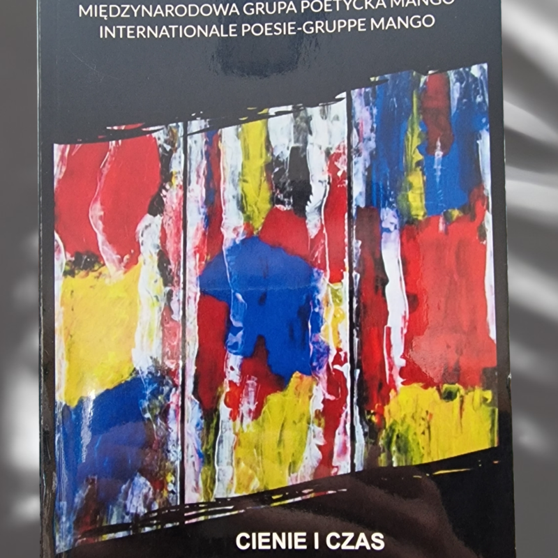 Antologia polsko-niemiecka "Cienie i Czas. Schatten und Zeit".