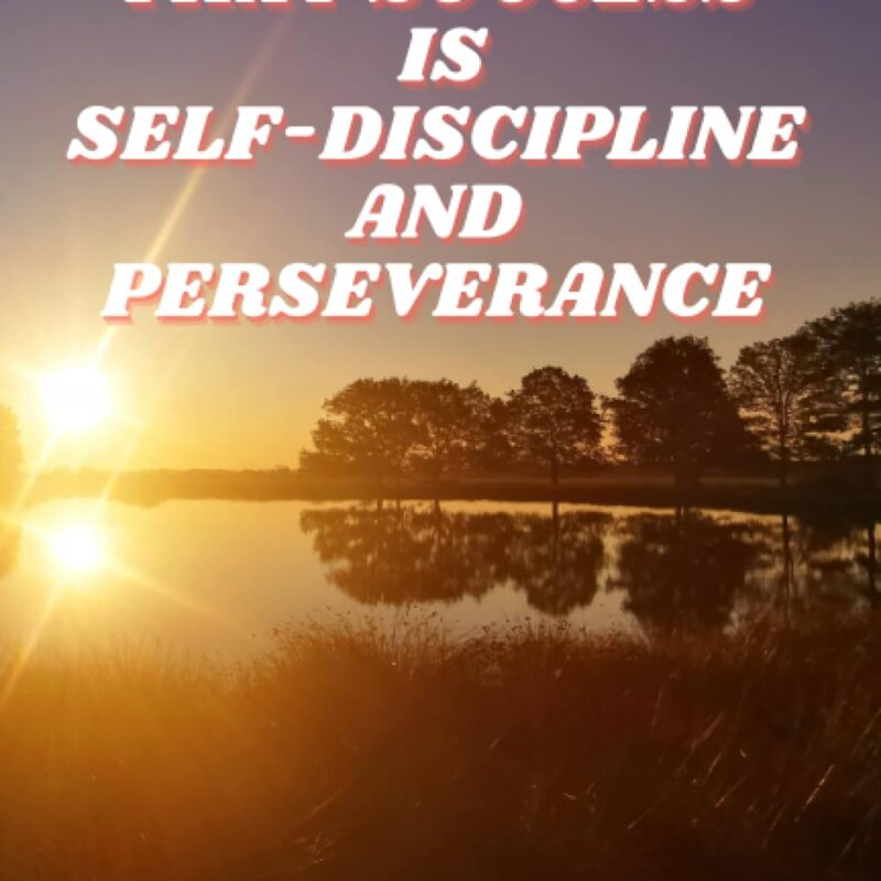 Self-Discipline And Perseverance
