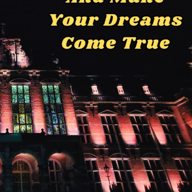 Set A Goal And Make Your Dreams Come True