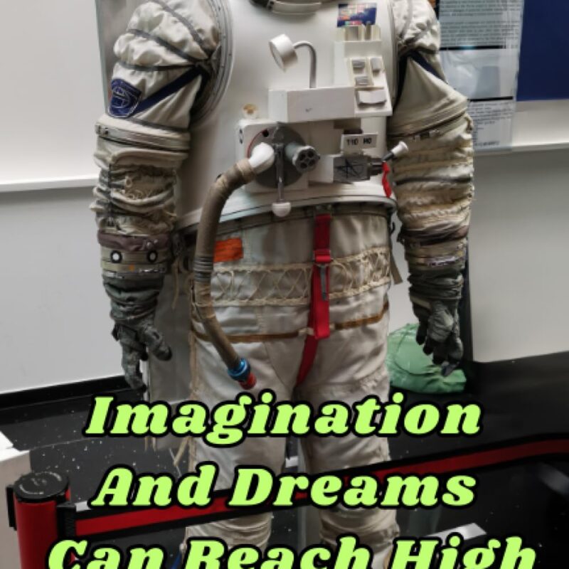 Imagination And Dreams Can Reach High